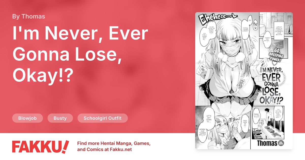 I'm Never, Ever Gonna Lose, Okay!? Hentai by Thomas - FAKKU