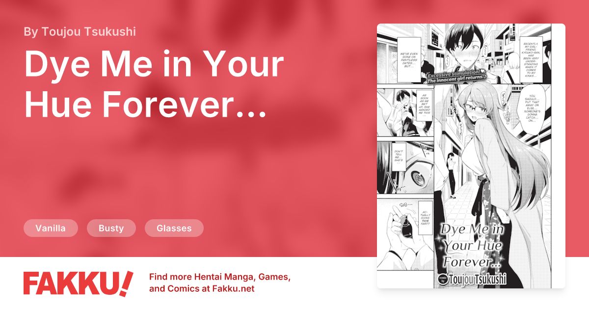 Dye Me in Your Hue Forever... Hentai by Toujou Tsukushi - FAKKU