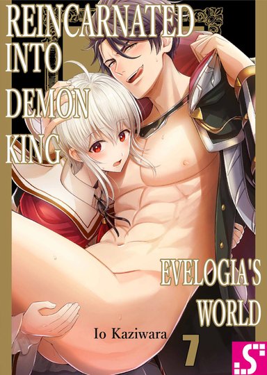 Reincarnated into Demon King Evelogia's World Vol.7