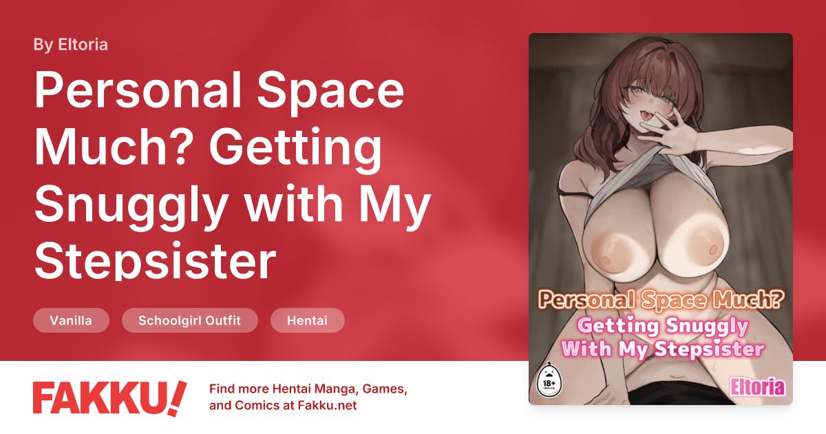  Personal Space Much? Getting Snuggly with My Stepsister Hentai by Eltoria - FAKKU