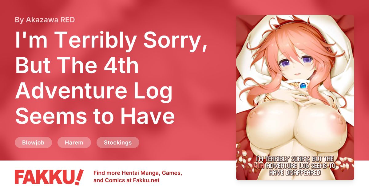 I'm Terribly Sorry, But The 4th Adventure Log Seems to Have Disappeared Hentai by Akazawa RED - FAKKU