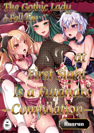 The Gothic Lady I Fell for at First Sight Is a Futanari: Compilation