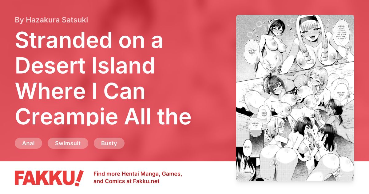 Stranded on a Desert Island Where I Can Creampie All the Girls I Want ~Making My Female Classmates Into My Harem~ Ch.17 Hentai by Hazakura Satsuki - FAKKU