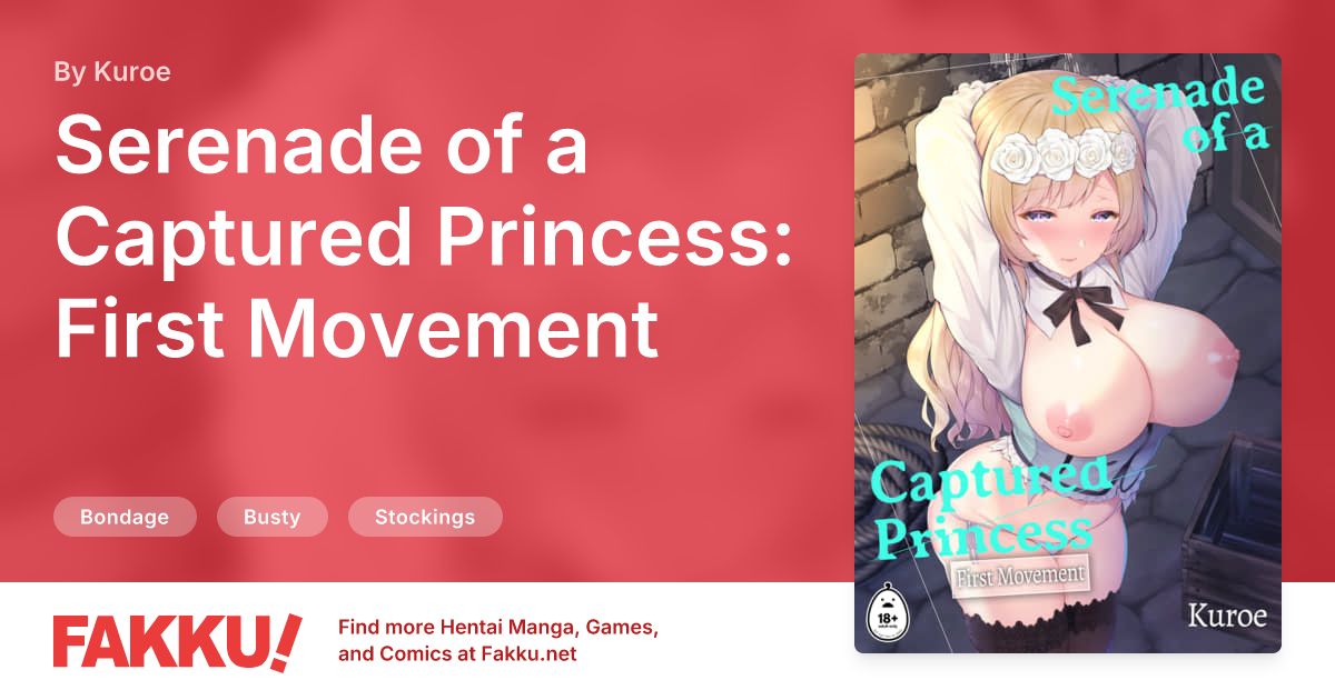 Serenade of a Captured Princess: First Movement Hentai by Kuroe - FAKKU