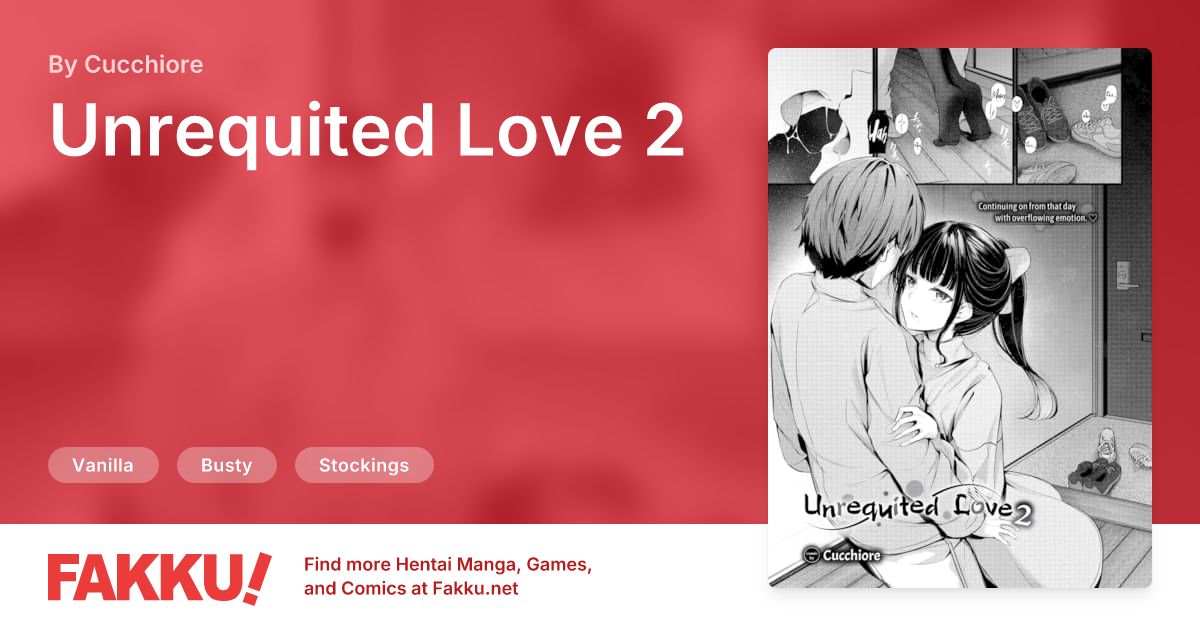 Unrequited Love 2 Hentai by Cucchiore - FAKKU