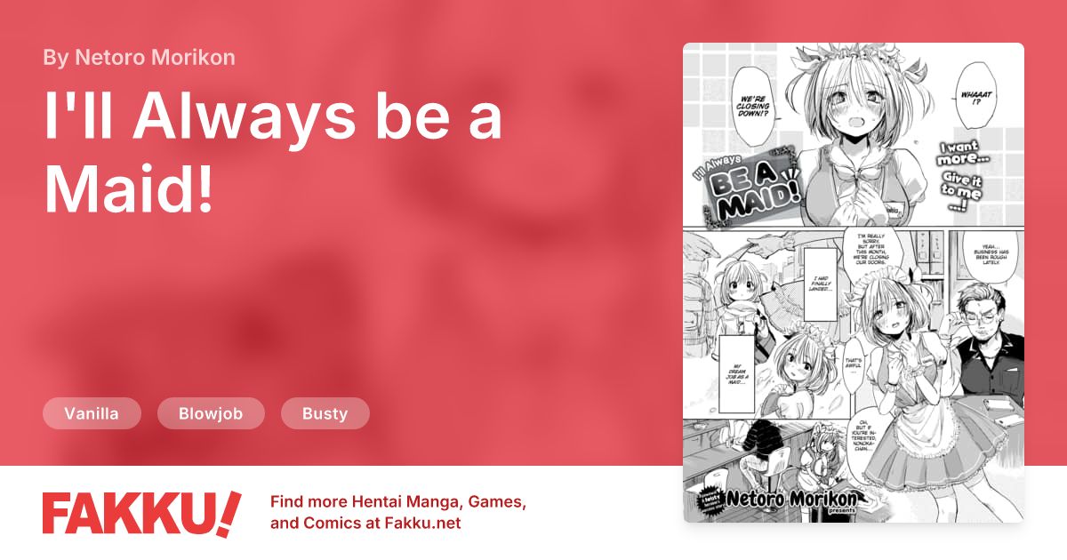 I'll Always be a Maid! Hentai by Netoro Morikon - FAKKU