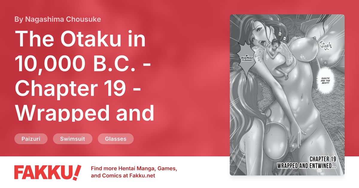 The Otaku in 10,000 B.C. - Chapter 19 - Wrapped and Entwined... Hentai by Nagashima Chousuke - FAKKU