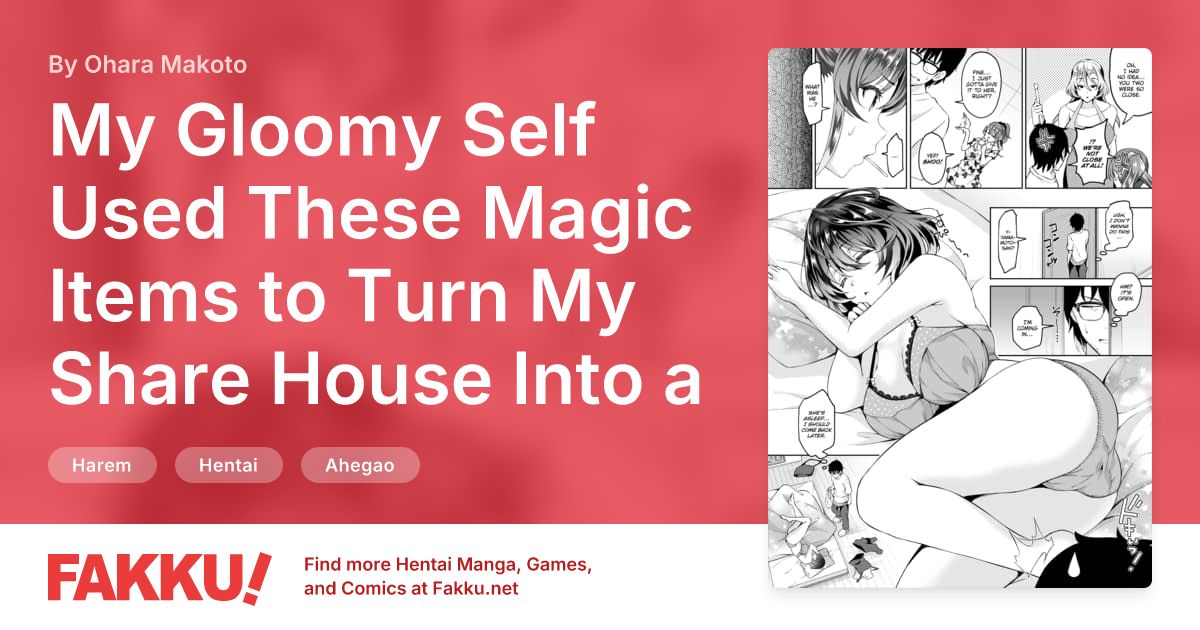 My Gloomy Self Used These Magic Items to Turn My Share House Into a Harem Ch.2 Hentai by Ohara Makoto - FAKKU