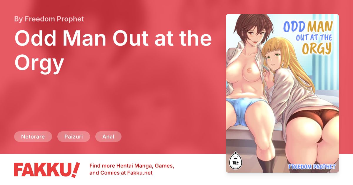 Odd Man Out at the Orgy Hentai by Freedom Prophet - FAKKU