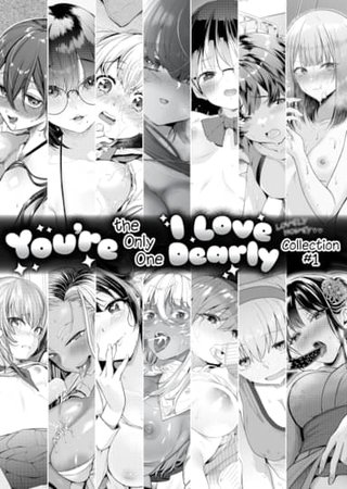 You're the Only One I Love Dearly Collection #1 Hentai Cover Image