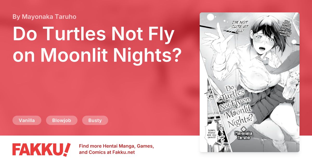 Do Turtles Not Fly on Moonlit Nights? Hentai by Mayonaka Taruho - FAKKU