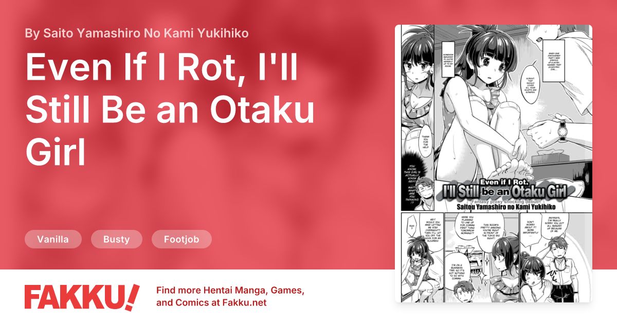 Even If I Rot, I'll Still Be an Otaku Girl Hentai by Saito Yamashiro No Kami Yukihiko - FAKKU