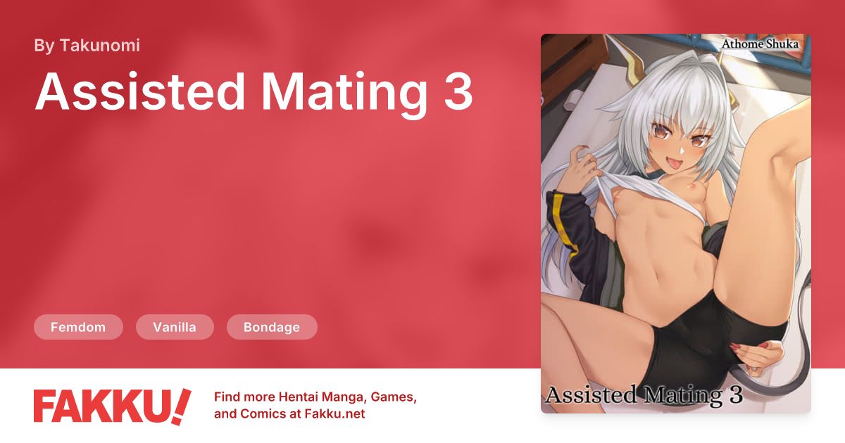 Assisted Mating 3 Hentai by Takunomi - FAKKU