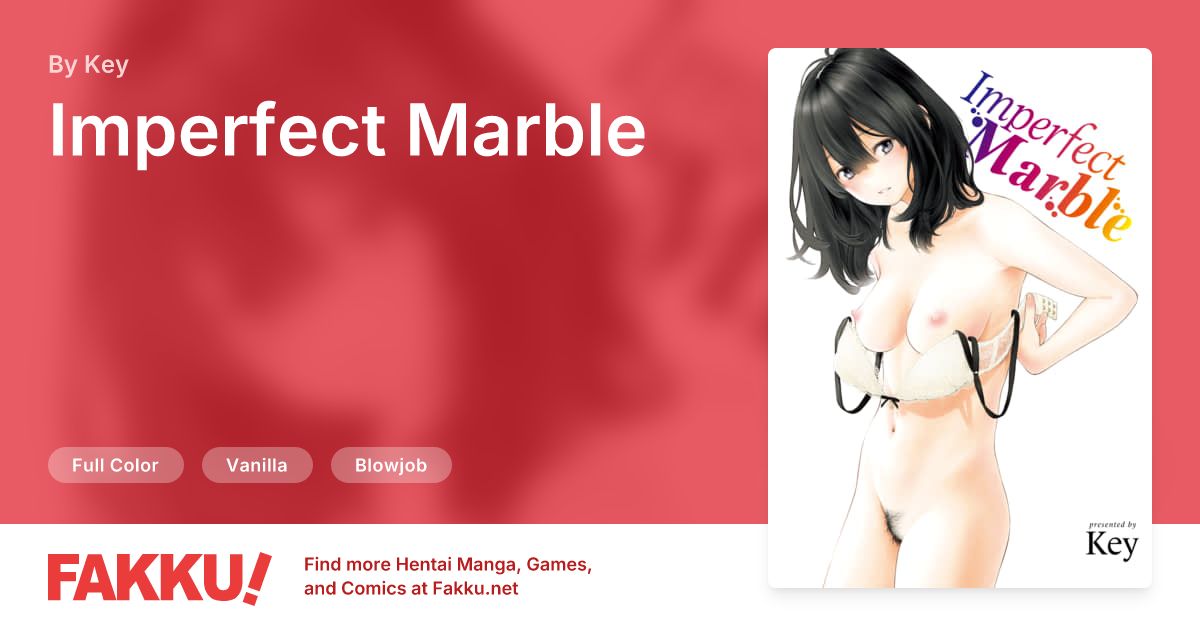 Imperfect Marble Hentai by Key - FAKKU