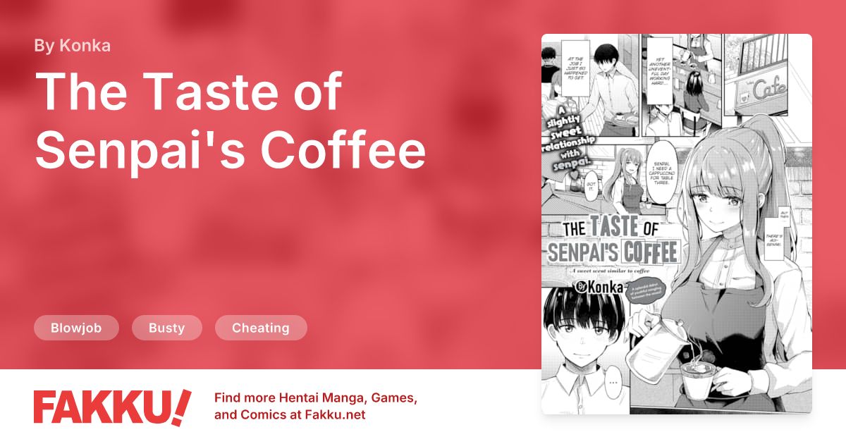 The Taste of Senpai's Coffee Hentai by Konka - FAKKU