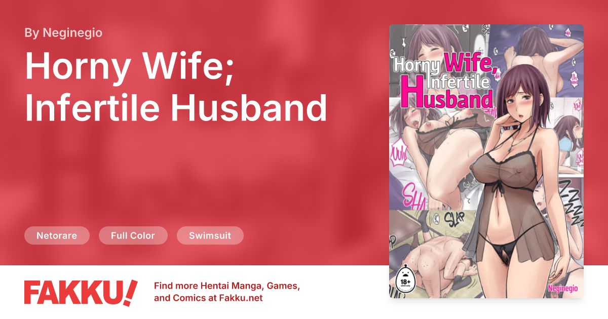 Horny Wife; Infertile Husband Hentai by Neginegio - FAKKU