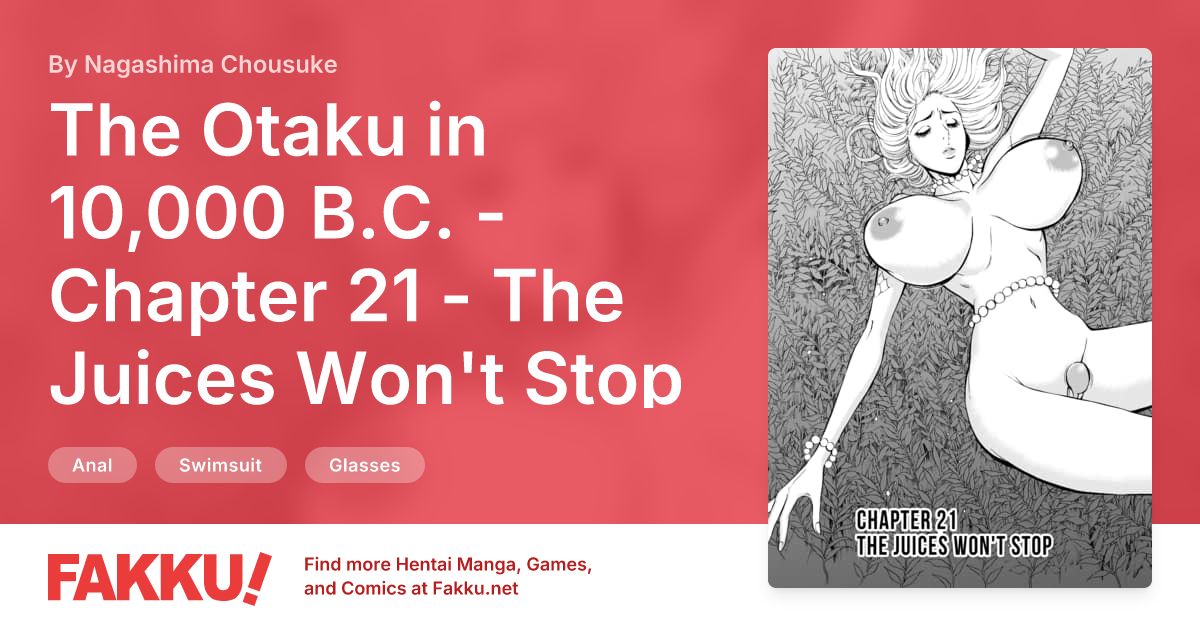 The Otaku in 10,000 B.C. - Chapter 21 - The Juices Won't Stop Hentai by Nagashima Chousuke - FAKKU