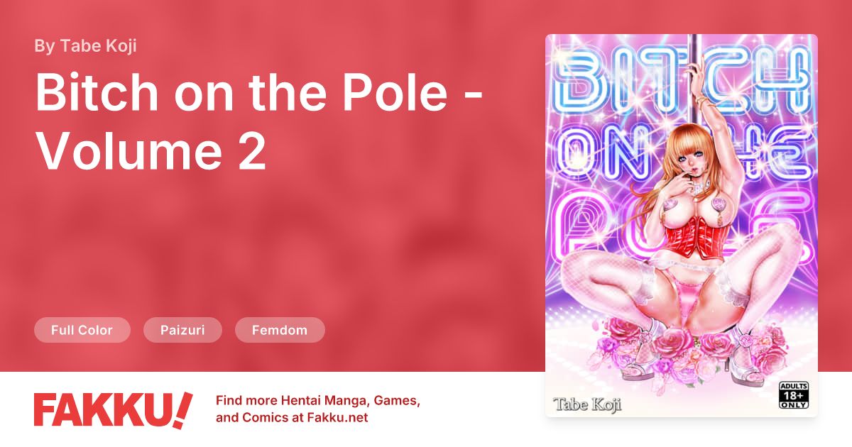  Bitch on the Pole - Volume 2 Hentai by Tabe Koji - FAKKU