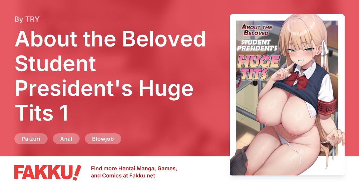 About the Beloved Student President's Huge Tits 1 Hentai by TRY - FAKKU