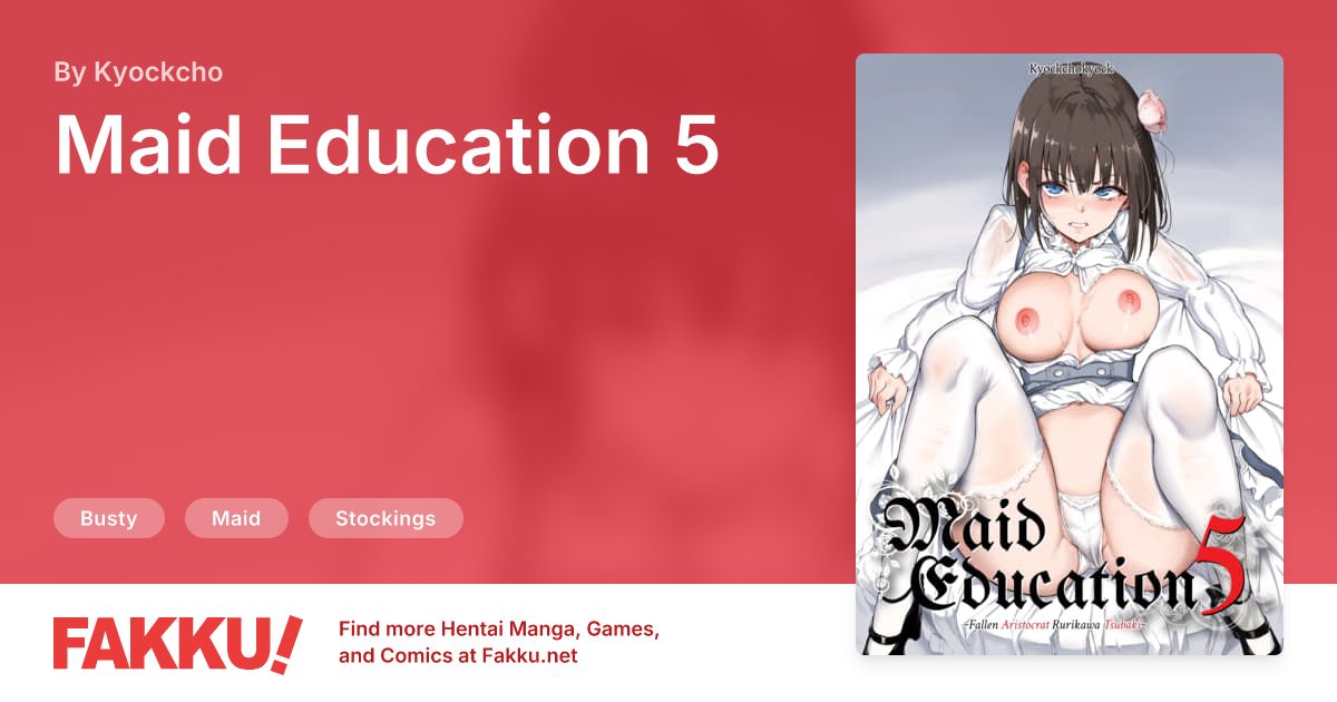 Maid Education 5 Hentai by Kyockcho - FAKKU