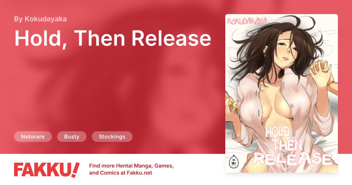 Hold, Then Release Hentai by Kokudayaka - FAKKU