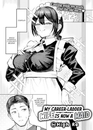 My Career-Ladder Wife Is Now a Maid Hentai Cover Image