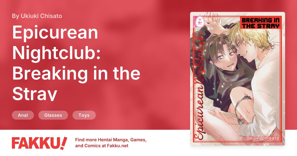 Epicurean Nightclub: Breaking in the Stray Hentai by Ukiuki Chisato - FAKKU