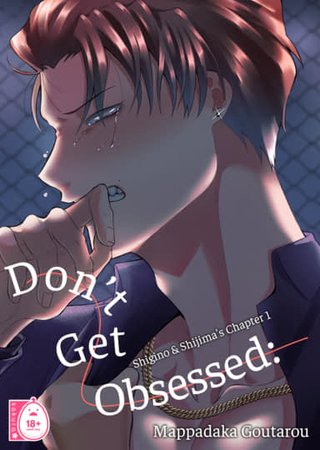 Don't Get Obsessed: Shigino & Shijima's Chapter 1 Hentai Cover Image