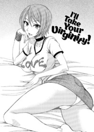 I'll Take Your Virginity!