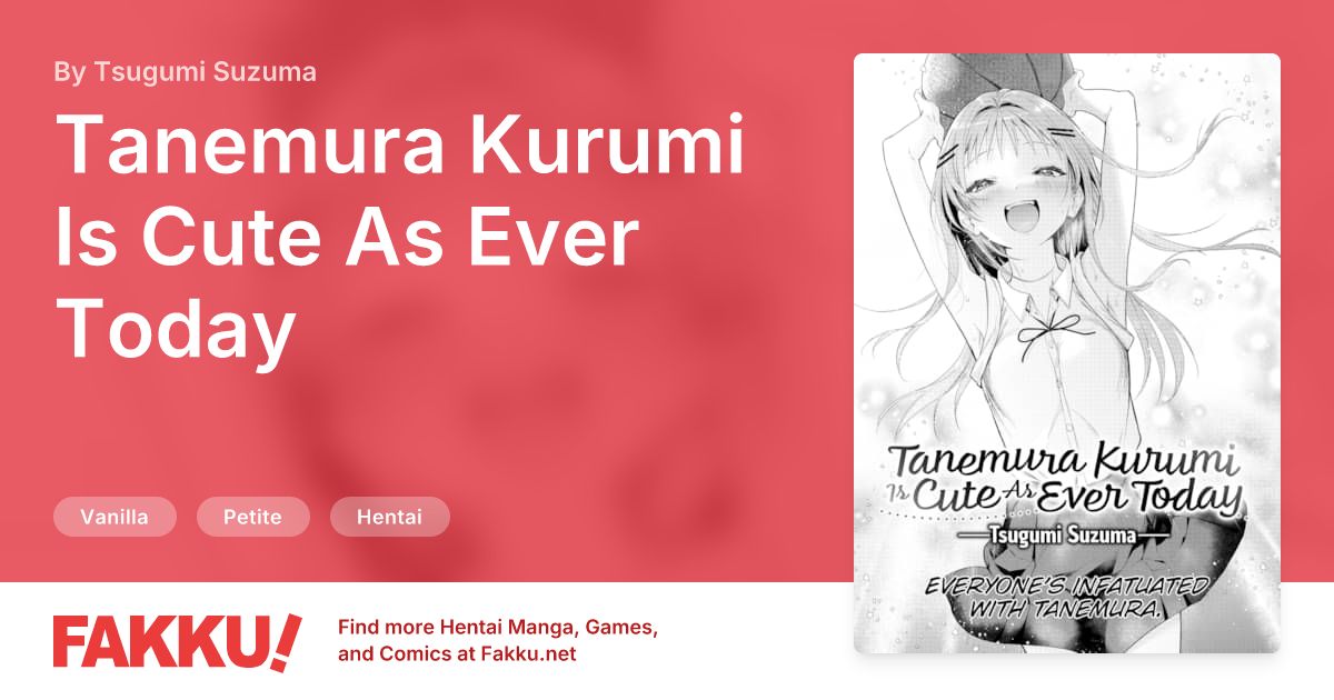 Tanemura Kurumi Is Cute As Ever Today Hentai by Tsugumi Suzuma - FAKKU