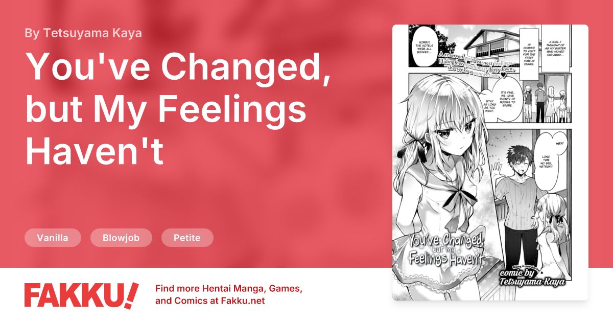 You've Changed, but My Feelings Haven't Hentai by Tetsuyama Kaya - FAKKU