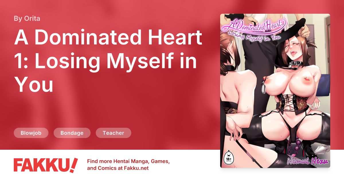 A Dominated Heart 1: Losing Myself in You Hentai by Nemui Nezu, Orita - FAKKU