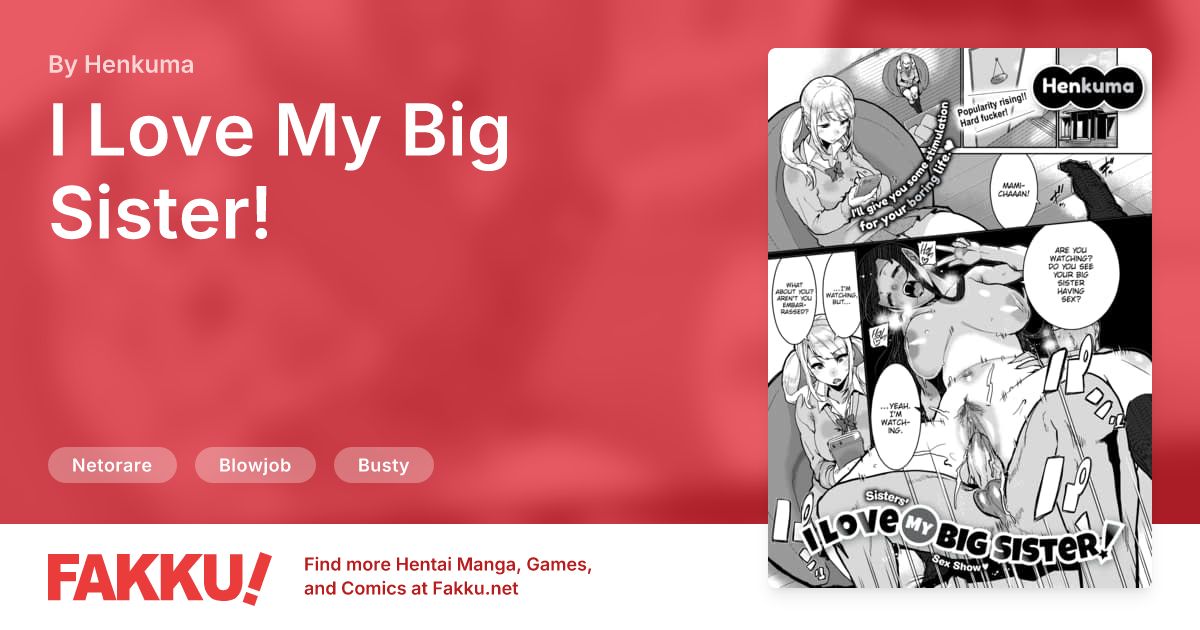 I Love My Big Sister! Hentai by Henkuma - FAKKU