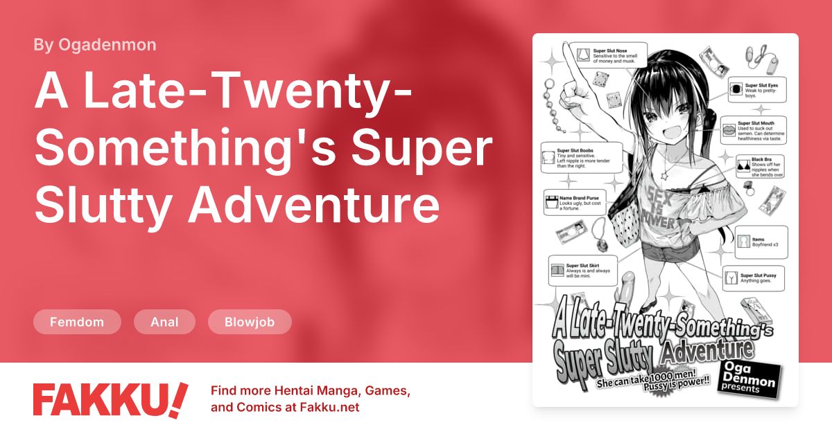 A Late-Twenty-Something's Super Slutty Adventure Hentai by Ogadenmon - FAKKU