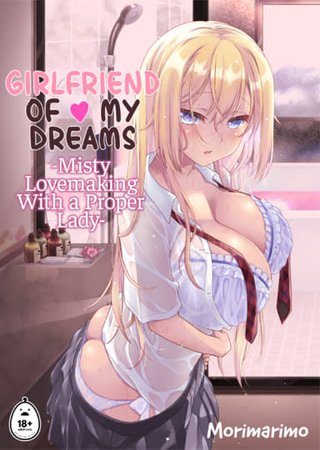 Girlfriend of My Dreams - Misty Lovemaking With a Proper Lady Hentai Cover Image