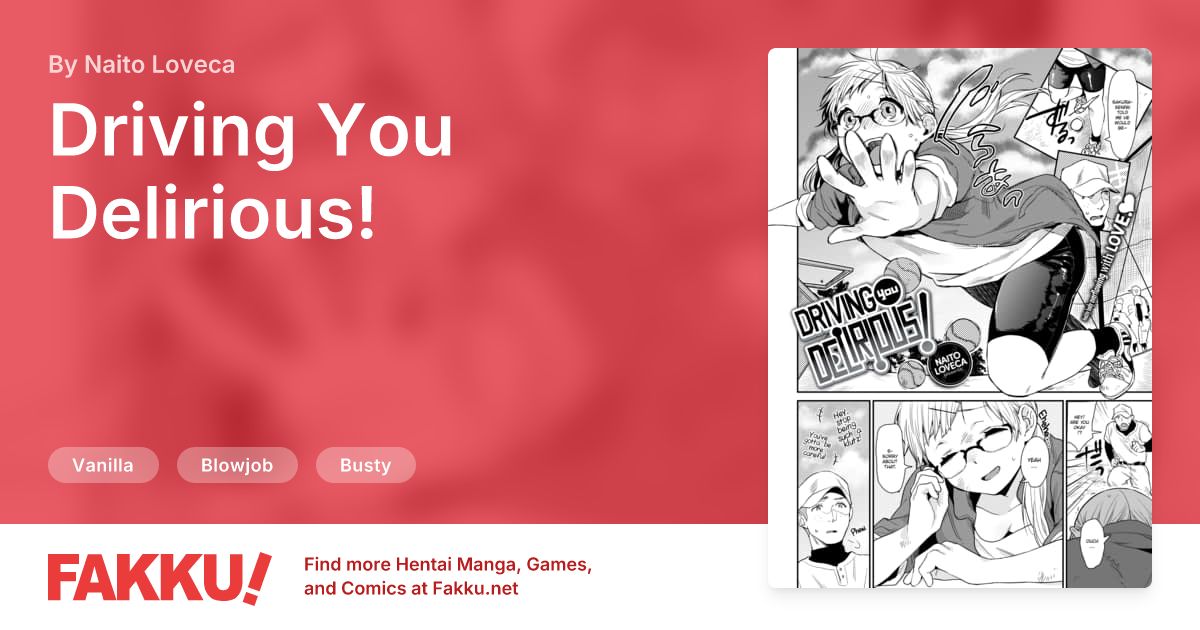 Driving You Delirious! Hentai by Naito Loveca - FAKKU