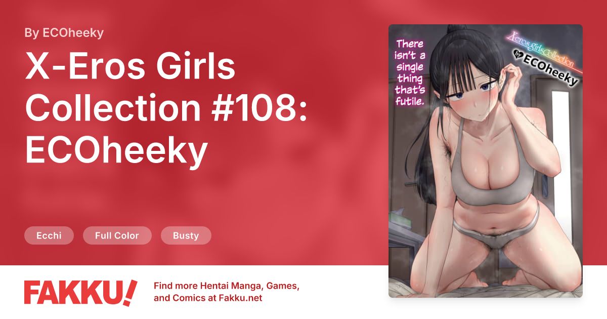 X-Eros Girls Collection #108: ECOheeky Hentai by ECOheeky - FAKKU