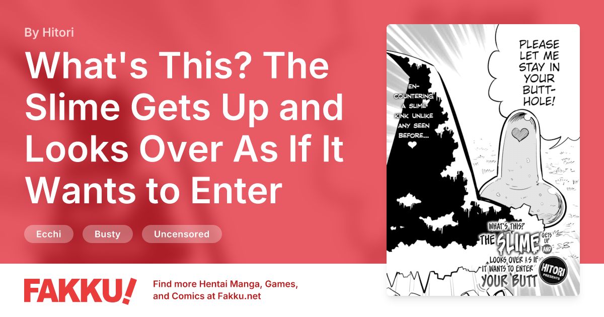 What's This? The Slime Gets Up and Looks Over As If It Wants to Enter Your Butt Hentai by Hitori - FAKKU