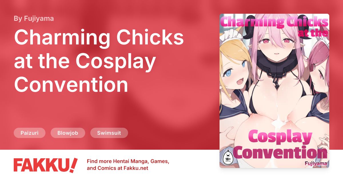 Charming Chicks at the Cosplay Convention Hentai by Fujiyama - FAKKU