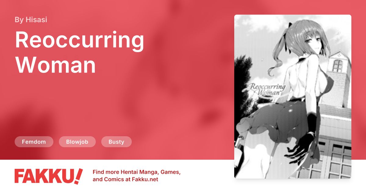 Reoccurring Woman Hentai by Hisasi - FAKKU