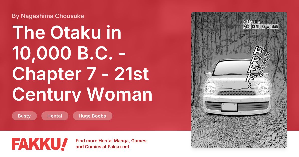 The Otaku in 10,000 B.C. - Chapter 7 - 21st Century Woman Hentai by Nagashima Chousuke - FAKKU