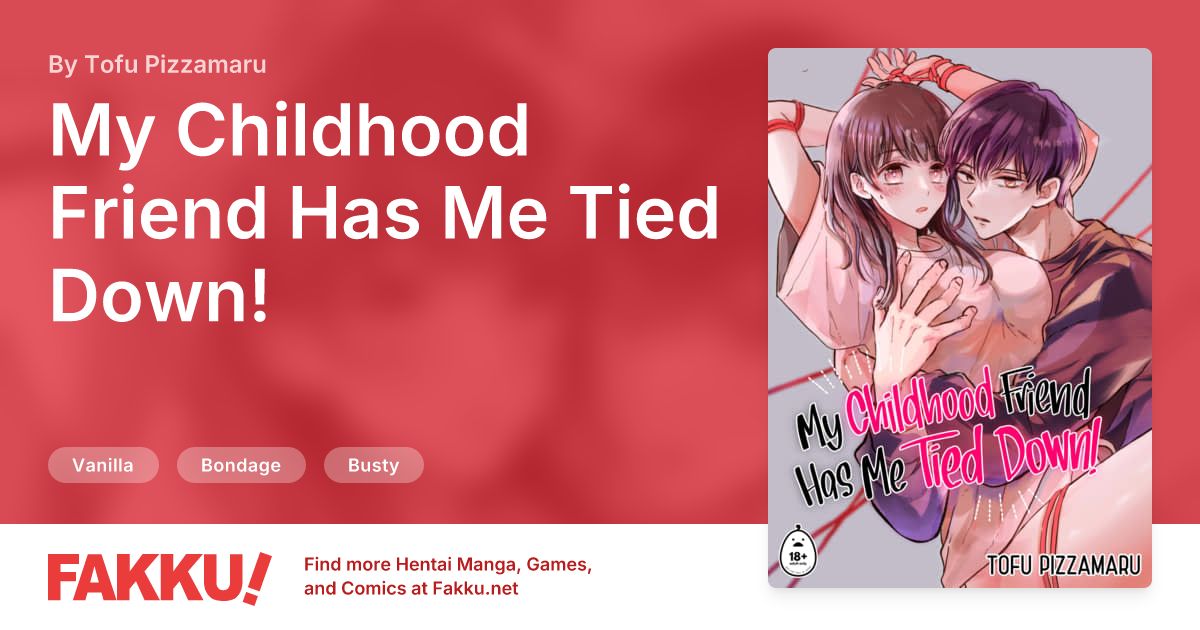  My Childhood Friend Has Me Tied Down! Hentai by Tofu Pizzamaru - FAKKU