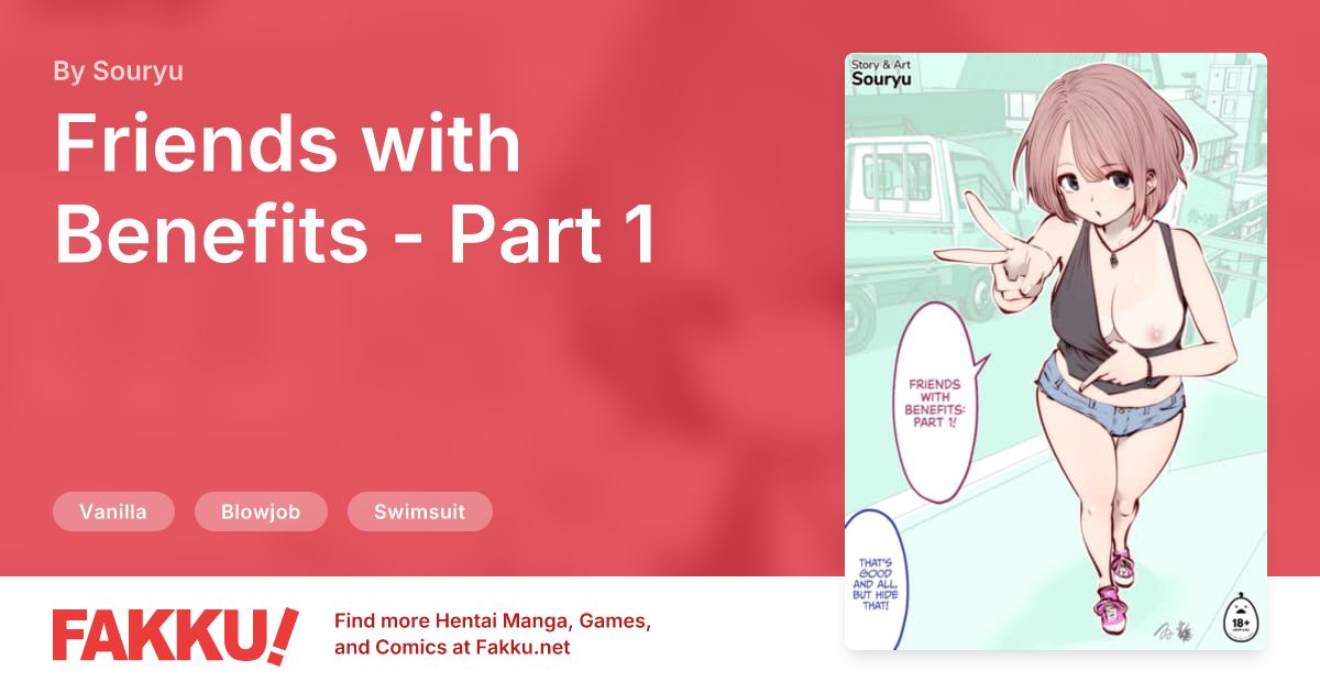  Friends with Benefits - Part 1 Hentai by Souryu - FAKKU