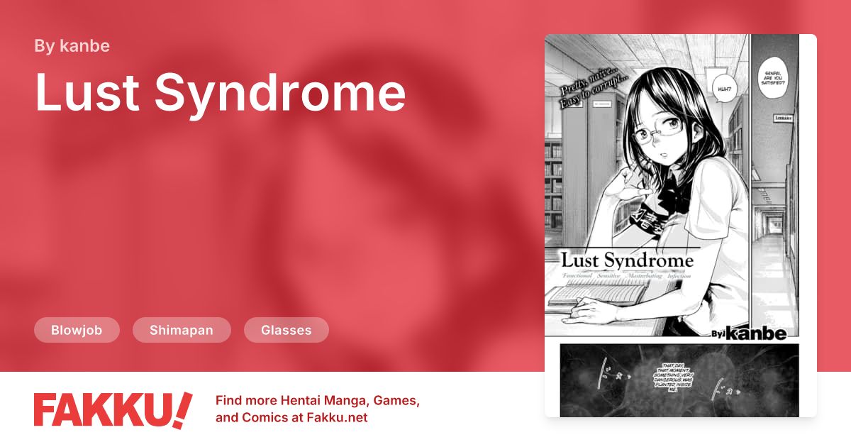 Lust Syndrome Hentai by kanbe - FAKKU
