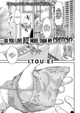 Do You Love Me More Than My Crotch? Hentai Cover Image