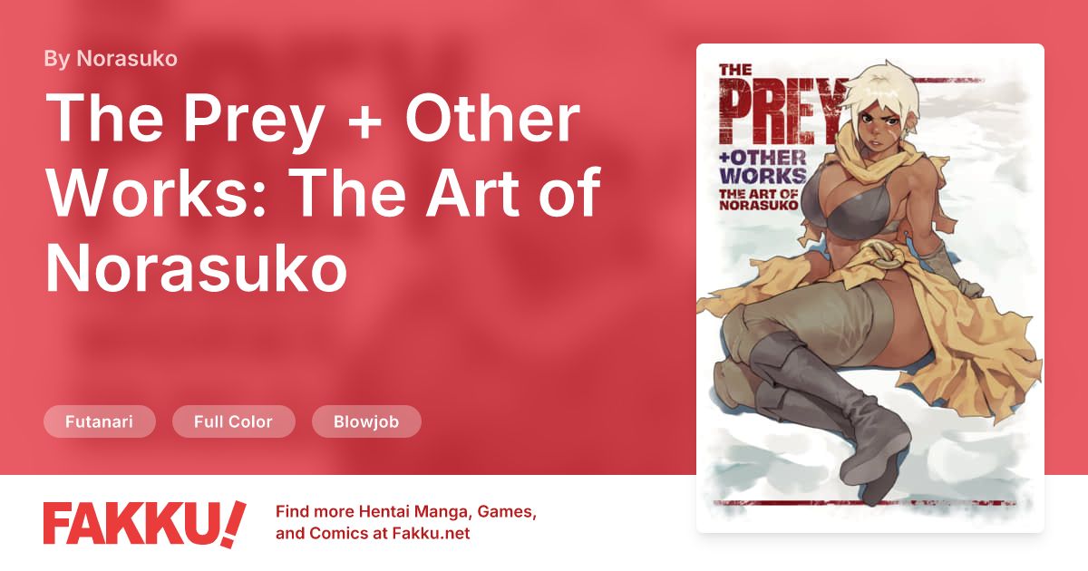 The Prey + Other Works: The Art of Norasuko Hentai by Norasuko - FAKKU