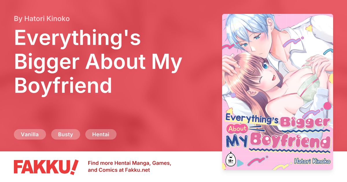  Everything's Bigger About My Boyfriend Hentai by Hatori Kinoko - FAKKU