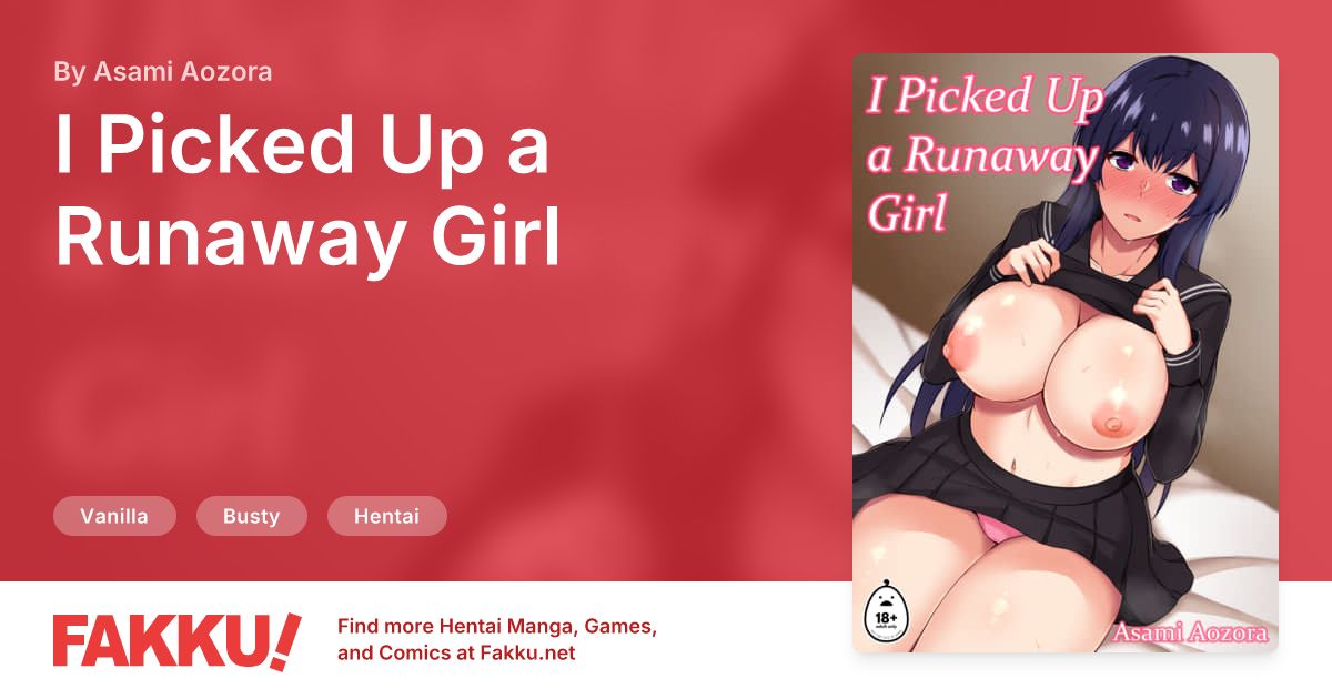 I Picked Up a Runaway Girl Hentai by Asami Aozora - FAKKU