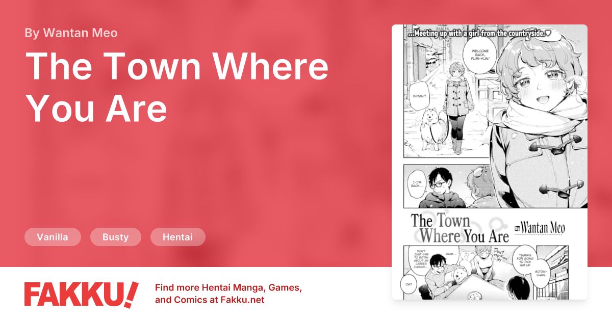 The Town Where You Are Hentai by Wantan Meo - FAKKU