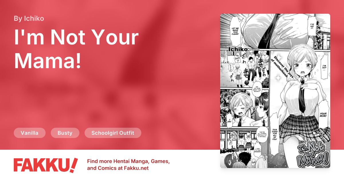 I'm Not Your Mama! Hentai by Kameyoshi Ichiko, Ichiko - FAKKU
